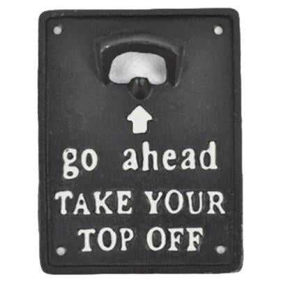 ‘Go ahead take your top off’ Bottle Opener