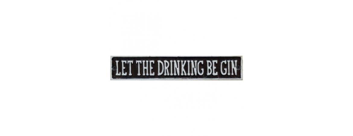 ‘Let The Drinking Be Gin’ Wall Plaque