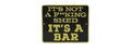 ‘It’s Not A F**king Shed’ Wall Plaque
