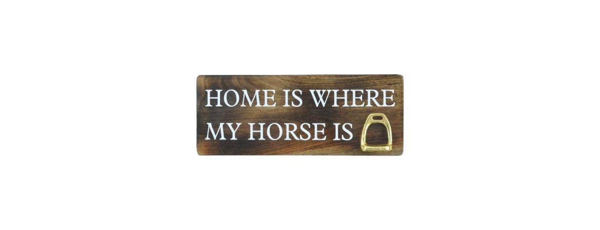 ‘Home Is Where My Horse Is’ Stirrup Wall Sign
