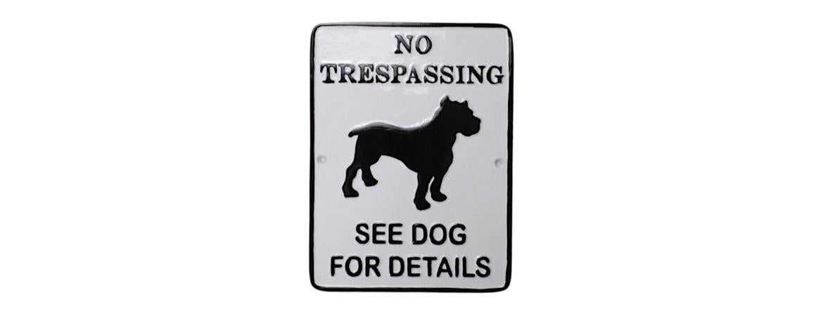 ’No Trespassing - See Dog For Details’ Wall Plaque