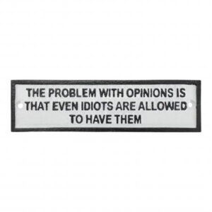 ‘The Problem with Opinions’ Wall Plaque